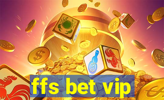 ffs bet vip